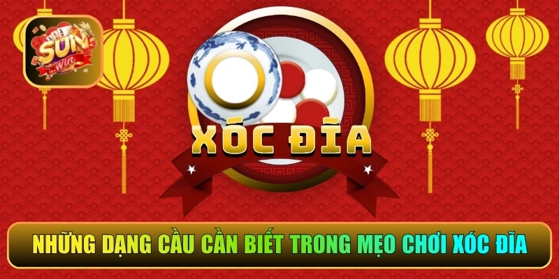 Những dạng cầu cần biết trong mẹo chơi xóc đĩa