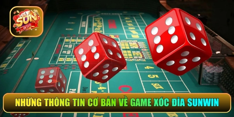 Những thông tin cơ bản về game xóc đĩa Sunwin