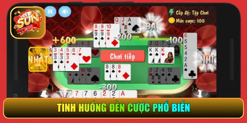 Tình huống đền cược phổ biến