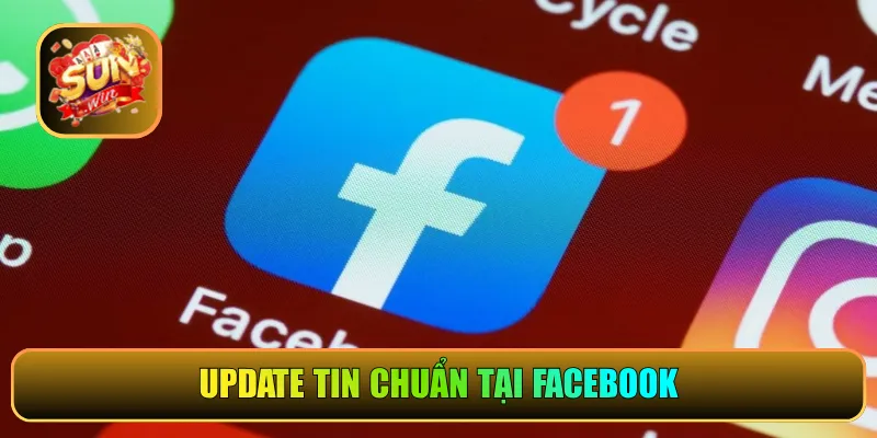 Update tin chuẩn tại Facebook