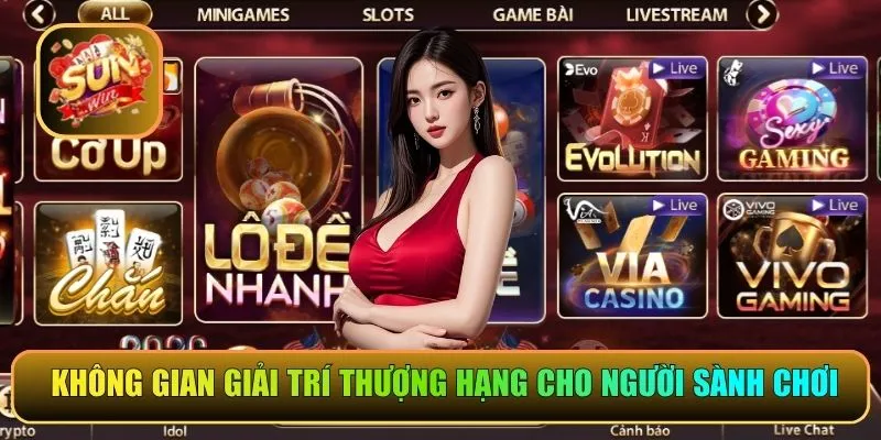 Không gian giải trí thượng hạng cho người sành chơi tại Sunwin